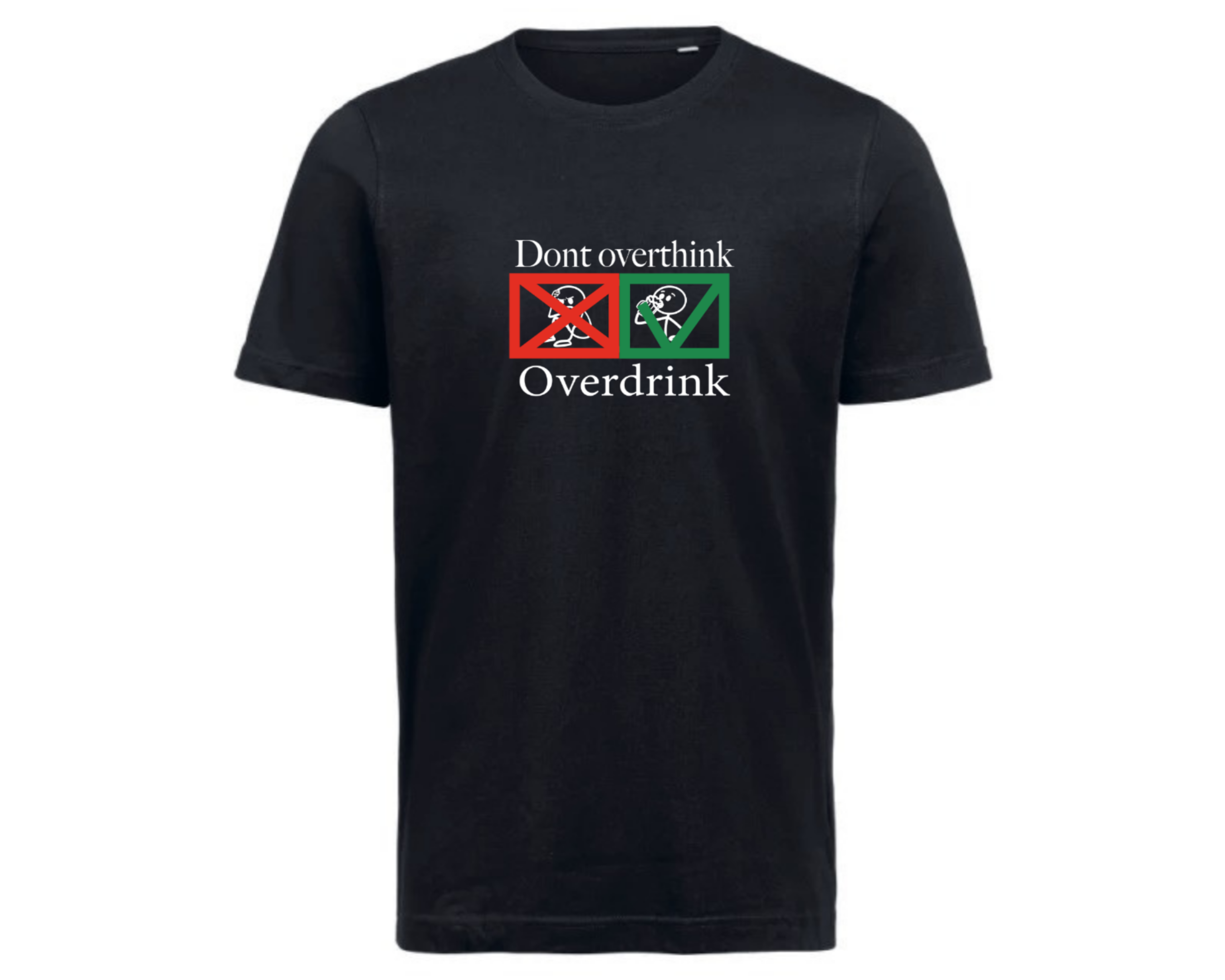 Don't overthink, Over drink