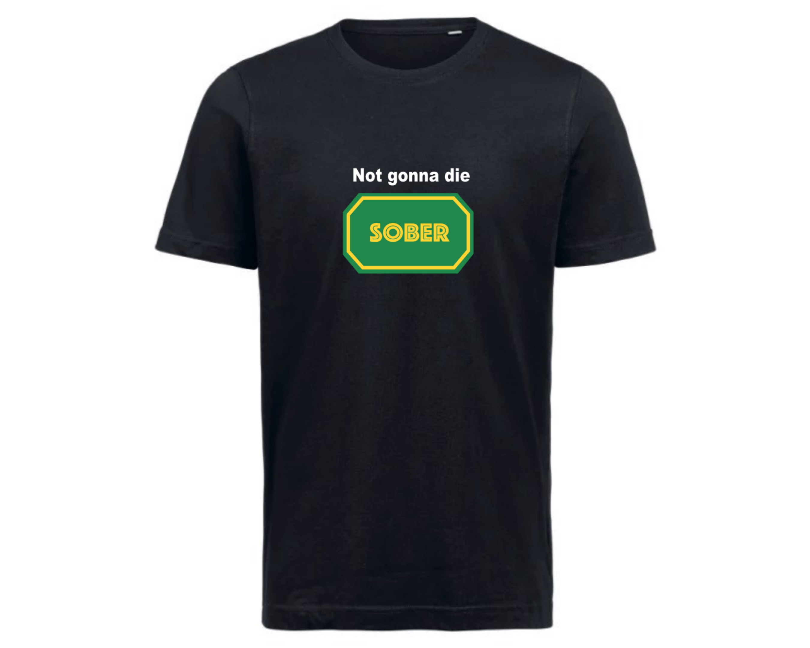 Not gonna die SOBER